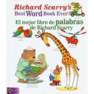 Richard Scarry's Best Word Book Ever / El mejor libro de palabras de Richard Scarry