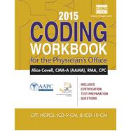 2015 Coding Workbook for the Physician's Office, 1st Edition