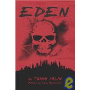 Eden : By Tommy Arlin