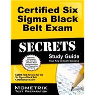 Certified Six Sigma Black Belt Exam Secrets