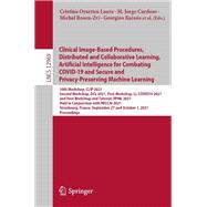 Clinical Image-Based Procedures, Distributed and Collaborative Learning, Artificial Intelligence for Combating COVID-19 and Secure and Privacy-Preserving Machine Learning