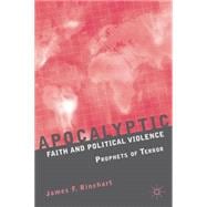 Apocalyptic Faith and Political Violence Prophets of Terror