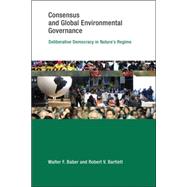Consensus and Global Environmental Governance
