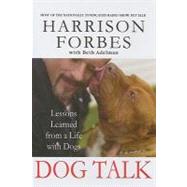 Dog Talk Lessons Learned from a Life with Dogs
