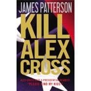 Kill Alex Cross,9780316198738