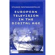 European Television in the Digital Age Issues, Dyamnics and Realities