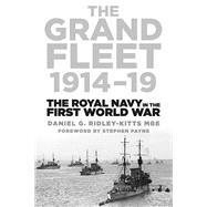 The Grand Fleet 1914-19 The Royal Navy in the First World War