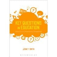 Key Questions in Education Historical and Contemporary Perspectives