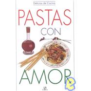 Pastas con amor / Pasta with Love: Delicias de cocina