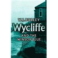 Wycliffe And The Winsor Blue