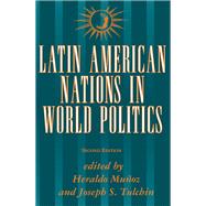 Latin American Nations In World Politics: Second Edition