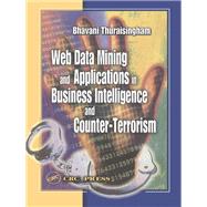 Web Data Mining and Applications in Business Intelligence and Counter-Terrorism