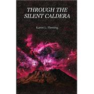 Through the Silent Caldera