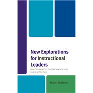 New Explorations for Instructional Leaders How Principals Can Promote Teaching and Learning Effectively