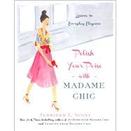 Polish Your Poise with Madame Chic Lessons in Everyday Elegance