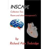 Inscape : Collection Two: Poems and Other Derangement's