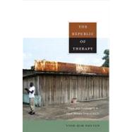 The Republic of Therapy: Triage and Sovereignty in West Africa's Time of AIDS