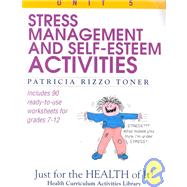 Stress-Management and Self-Esteem Activities, Grades 7-12