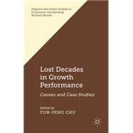 Lost Decades in Growth Performance Causes and Case Studies