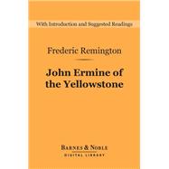 John Ermine of the Yellowstone (Barnes & Noble Digital Library)