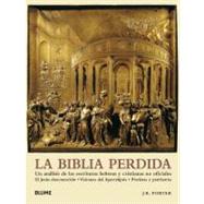 La Biblia perdida; Un análisis de las escrituras hebreas y cristianas no oficiales: El Jesús desconocido · Visiones del Apocalipsis · Profetas y patriarcas