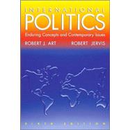 International Politics : Enduring Concepts and Contemporary Issues
