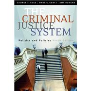 The Criminal Justice System Politics and Policies