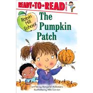 The Pumpkin Patch Ready-to-Read Level 1