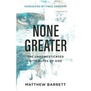 None Greater