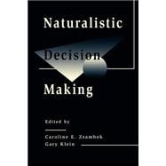 Naturalistic Decision Making