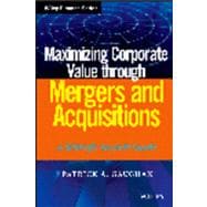 Maximizing Corporate Value through Mergers and Acquisitions A Strategic Growth Guide