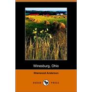 Winesburg, Ohio; a Group of Tales of Ohio Small Town Life