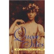 Queer Sites: Gay Urban Histories Since 1600,9780203028742
