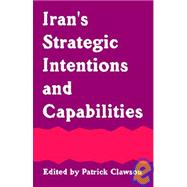 Iran's Strategic Intentions And Capabilities