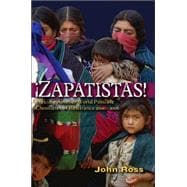 Zapatistas!: Making Another World Possible; Chronicles 2000-2006
