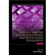 Wavelet Analysis and Its Applications, and Active Media Technology 2004 : Proceedings of the International Computer Congress