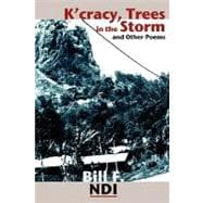 K'cracy, Trees in the Storm and Other Poems