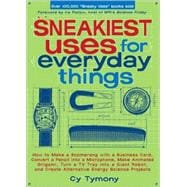 Sneakiest Uses for Everyday Things How to Make a Boomerang with a Business Card, Convert a Pencil into a Microphone and more