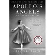 Apollo's Angels A History of Ballet