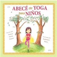 ABECE de yoga para ninos / ABC's of Yoga for Kids