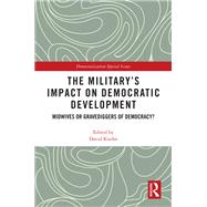 The Military’s Impact on Democratic Development