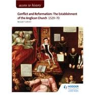 Access to History: Conflict and Reformation: The establishment of the Anglican Church 1529-70 for AQA