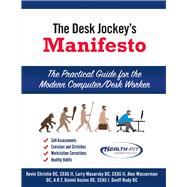 The Desk Jockey's Manifesto- Sc-Color Interior Printing The Practical Guide for the Computer/Desk Worker