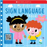 My First Sign Language Book: Scholastic Early Learners: 25 First Words to Teach Baby!