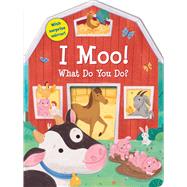 I Moo! What Do You Do?