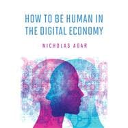 How to Be Human in the Digital Economy