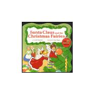 Santa Claus and the Christmas Fairies