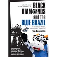 Black Diamonds & the Blue Brazil