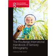 The Routledge International Handbook of Sensory Ethnography