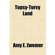 Topsy-turvy Land